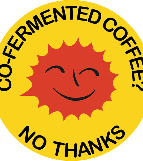 CO-FERMENTED COFFEE? NO THANKS